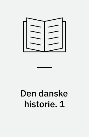 Den danske historie. 1 : Fra oldtiden til år 1500. - 1982. - 135 s.: ill.