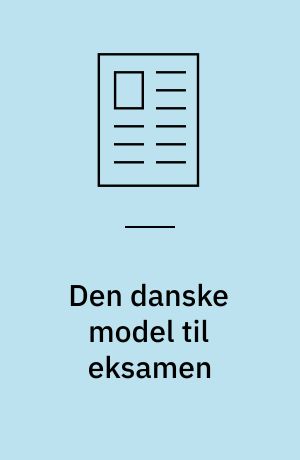 Den danske model til eksamen : et casestudie af CSC-konflikten