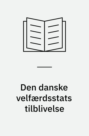 Den danske velfærdsstats tilblivelse