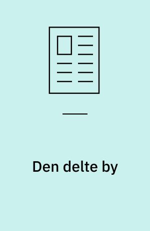 Den delte by