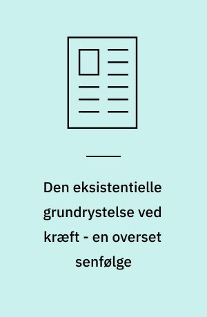 Den eksistentielle grundrystelse ved kræft - en overset senfølge