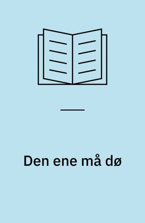 Den ene må dø