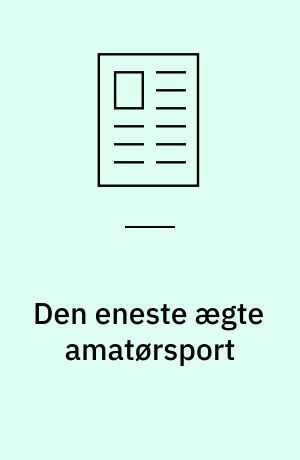 Den eneste ægte amatørsport