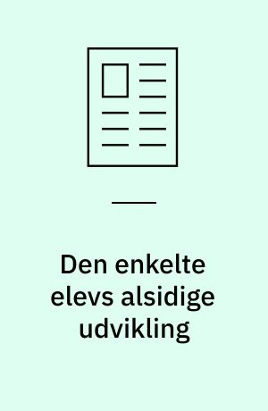 Den enkelte elevs alsidige udvikling
