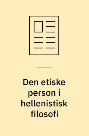 Den etiske person i hellenistisk filosofi