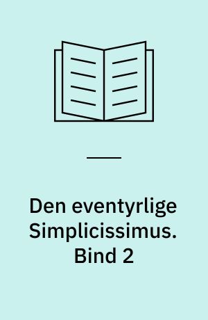 Den eventyrlige Simplicissimus. Bind 2