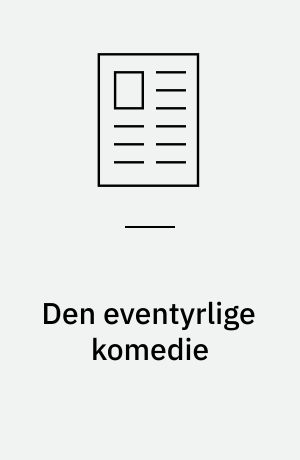Den eventyrlige komedie : om Shakespeares "Købmanden i Venedig" som eventyr