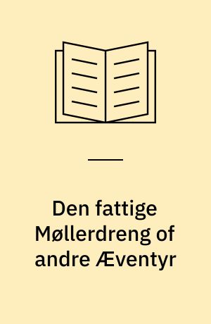 Den fattige Møllerdreng of andre Æventyr