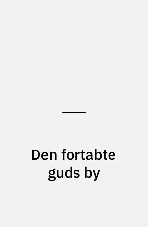 Den fortabte guds by