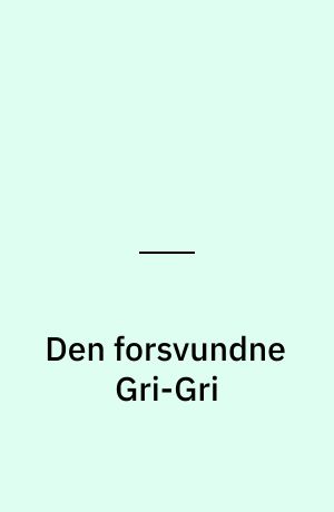 Den forsvundne Gri-Gri