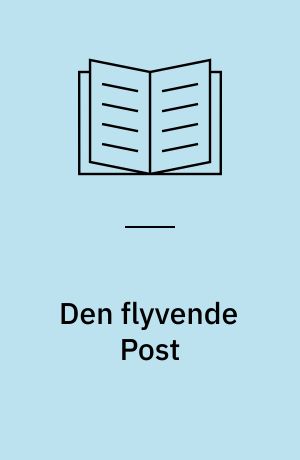 Den flyvende Post: Hævnen : to Fortællinger