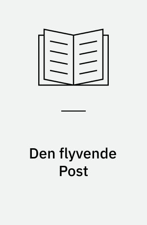 Den flyvende Post: Hævnen : to Fortællinger