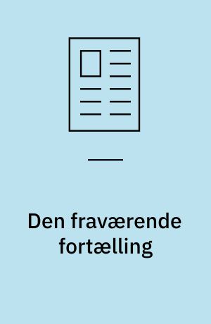 Den fraværende fortælling