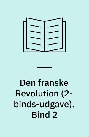 Den franske Revolution. Bind 2