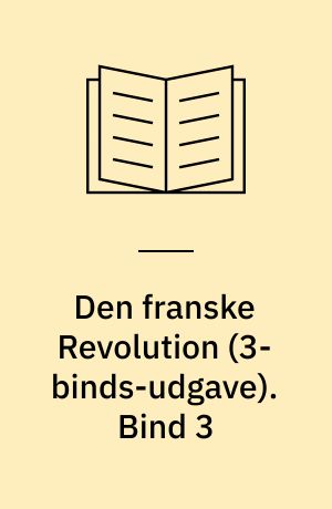 Den franske Revolution. Bind 3