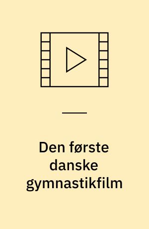 Den første danske gymnastikfilm