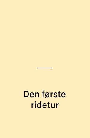 Den første ridetur