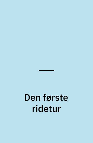 Den første ridetur
