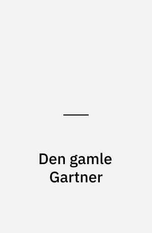 Den gamle Gartner : efter Jantelovens bud: "Du skal ikke le ad OS"