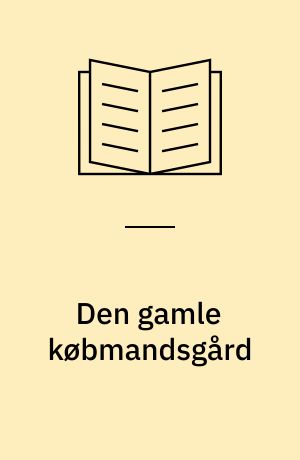 Den gamle købmandsgård