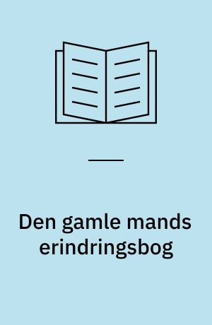 Den gamle mands erindringsbog