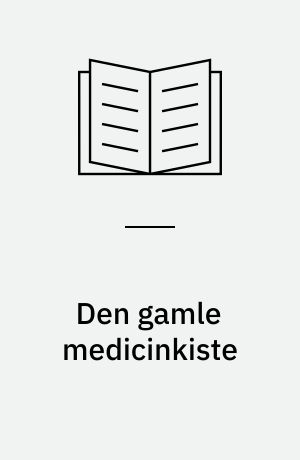 Den gamle medicinkiste