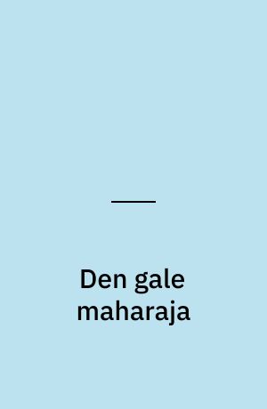 Den gale maharaja