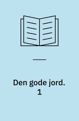 Den gode jord. 1