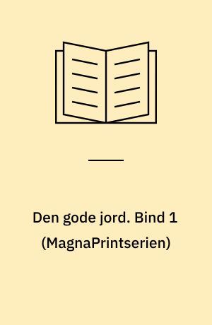 Den gode jord. Bind 1 (Stor skrift)