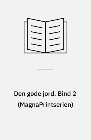 Den gode jord. Bind 2 (Stor skrift)