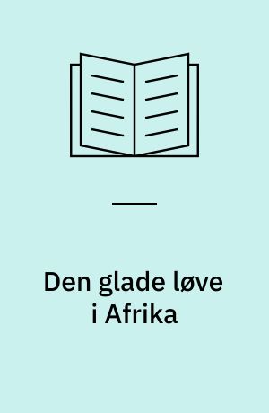 Den glade løve i Afrika