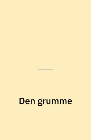 Den grumme