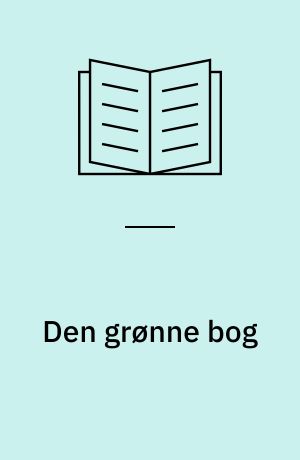 Den grønne bog : om ernæring og naturmedicin