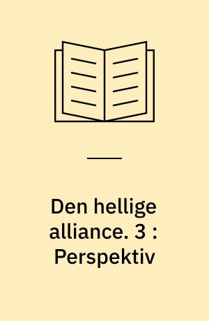 Den hellige alliance. 3 : Perspektiv