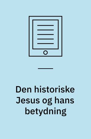 Den historiske Jesus og hans betydning