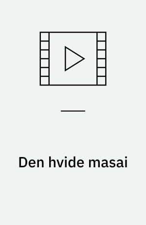 Den hvide masai : Die weisse Masai (Stor skrift)