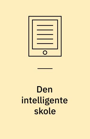 Den intelligente skole : Gardner i praksis