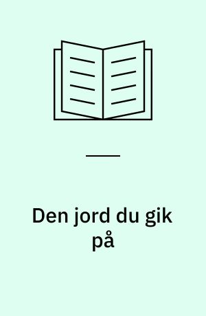 Den jord du gik på