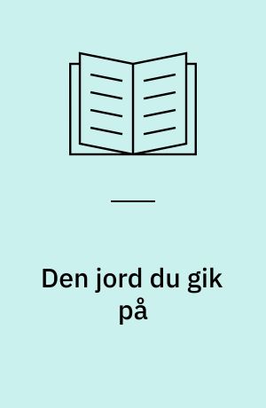 Den jord du gik på