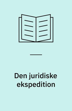 Den juridiske ekspedition : et studie i Grønlands retsforhold : Grønlands videnskabs historie