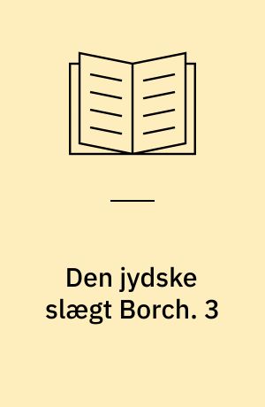 Den jydske slægt Borch : Skjern-Borcherne. 3