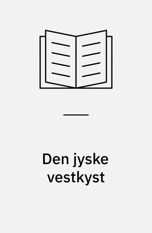 Den jyske vestkyst : en geografisk fortælling i flyfoto og kort