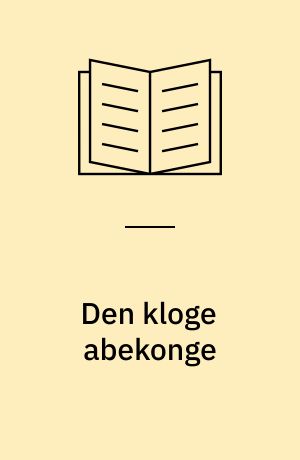 Den kloge abekonge