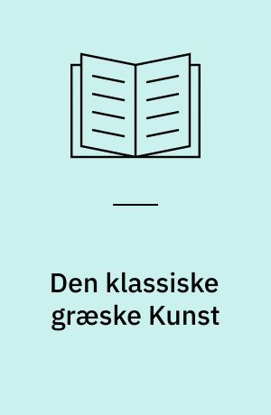 Den klassiske græske Kunst
