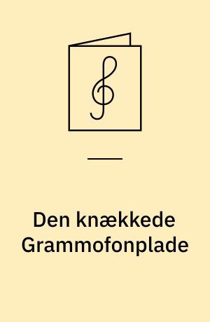 Den knækkede Grammofonplade : Foxtrot