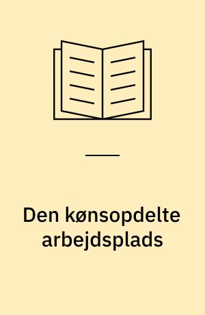 Den kønsopdelte arbejdsplads