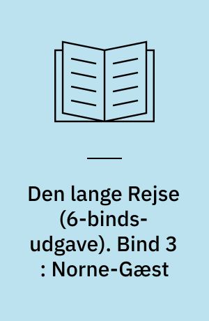 Den lange Rejse. Bind 3 : Norne-Gæst