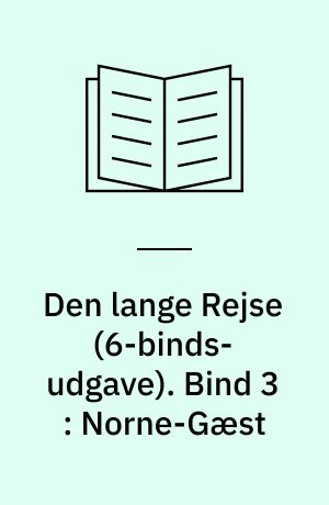 Den lange Rejse. Bind 3 : Norne-Gæst
