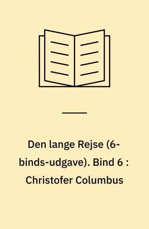 Den lange Rejse. Bind 6 : Christofer Columbus