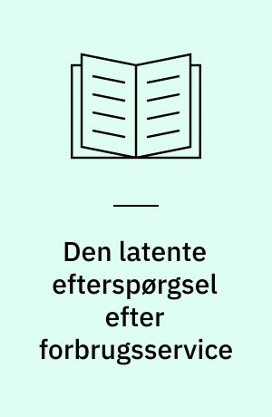 Den latente efterspørgsel efter forbrugsservice